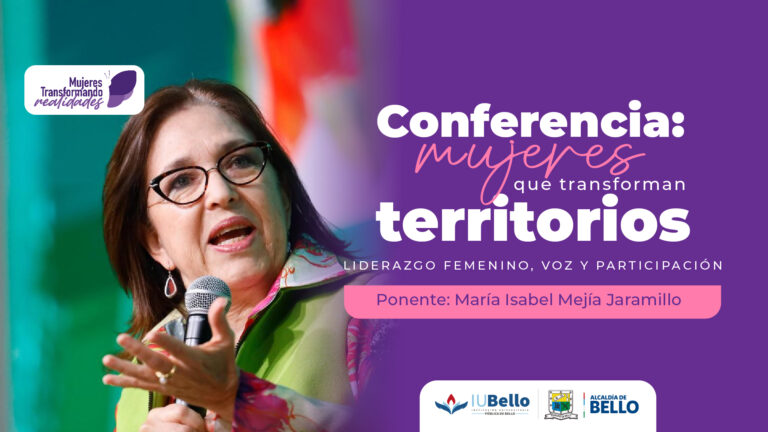 Conferencia Mujeres que Transforman Territorios Ponente: María Isabel Mejía