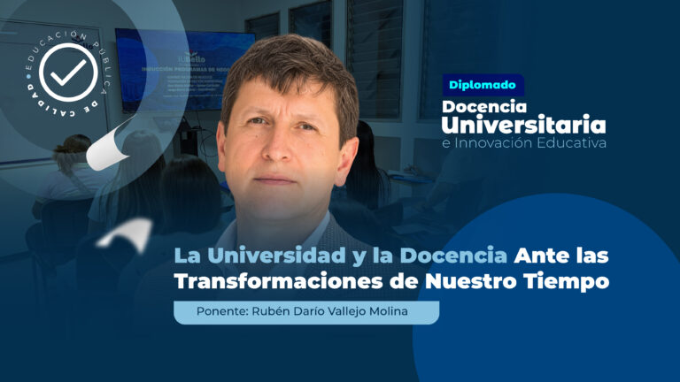 La Universidad y la Docencia Ante las Transformaciones de Nuestro Tiempo